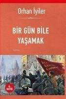 Bir Gün Bile Yasamak - Iyiler, Orhan