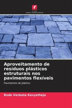 Aproveitamento de resíduos plásticos estruturais nos pavimentos flexíveis - Kavyatheja, Bode Venkata