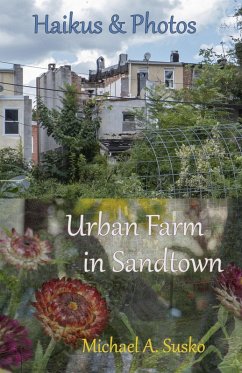 Cover Haikus and Photos: Urban Farm in Sandtown (eBook, ePUB)