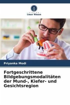 Fortgeschrittene Bildgebungsmodalitäten der Mund-, Kiefer- und Gesichtsregion - Modi, Priyanka