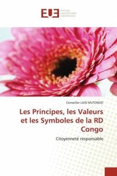 Les Principes, les Valeurs et les Symboles de la RD Congo - LAISI MUTONDO, Conseiller