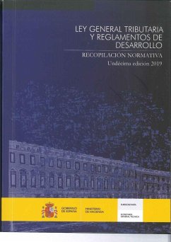 Ley general tributaria y reglamentos de desarrollo : recopilación normativa - Departamento de Redaccion Ministerio de Hacienda