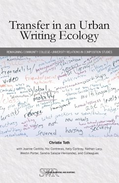 Transfer in an Urban Writing Ecology - Toth, Christie; Castillo, Joanne; Contreras, Nic