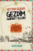 Seyyah Oldum Gezdim Gurbet Elleri - Ugur, Selim