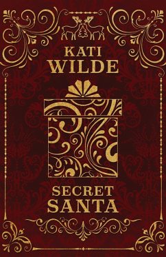 Secret Santa & All He Wants For Christmas - Wilde, Kati