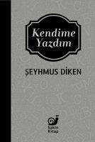 Kendime Yazdim - Diken, Seyhmus