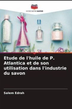 Etude de l'huile de P. Atlantica et de son utilisation dans l'industrie du savon - Edrah, Salem