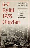 6-7 Eylül 1955 Olaylari - Öksüz, Hikmet; Ücüncü, Ugur