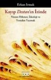 Kayip Destanin Izinde - Nazim Hikmet, Ideoloji ve Yeniden Yazmak