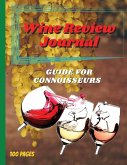 Wine Review Journal: Guide For Connoisseurs