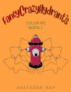 FancyCrazyHydrants Color-Me Book 2 - Ray, Baltazar