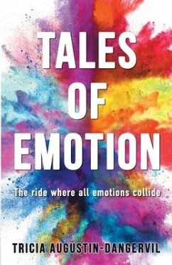 Tales of Emotion: The ride where all emotions collide - Augustin-Dangervil, Tricia