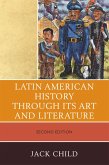 Latin American History through its Art and Literature (eBook, ePUB)