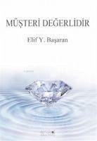 Müsteri Degerlidir - Y. Basaran, Elif