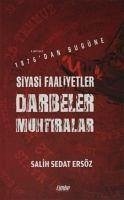 1876dan Bugüne Siyasi Faaliyetler, Darbeler, Muhtiralar - Sedat Ersöz, Salih