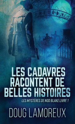 Les Cadavres Racontent de Belles Histoires - Lamoreux, Doug