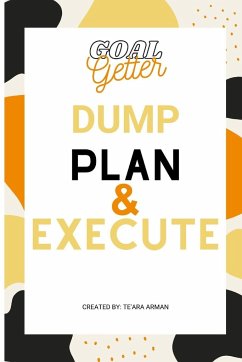 Goal Getter Dump Plan & Execute - Arman, Te'Ara