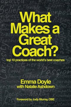 What Makes a Great Coach? - Doyle, Emma; Ashdown, Natalie