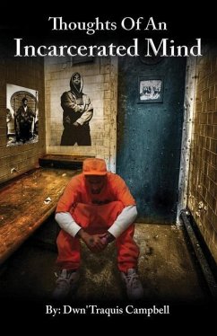 Thoughts of an Incarcerated Mind - Campbell, Dwn'traquis