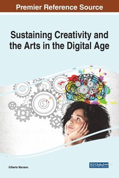 Sustaining Creativity and the Arts in the Digital Age - Marzano, Gilberto