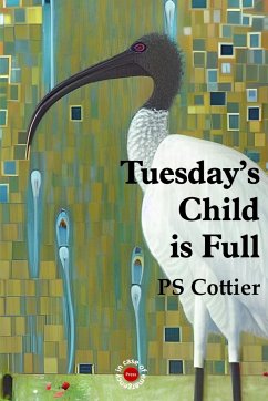 Tuesday's Child Is Full - Cottier, Penelope