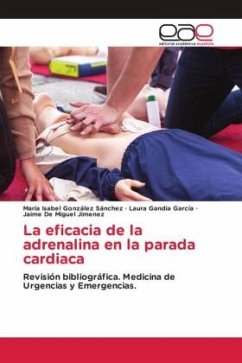 La eficacia de la adrenalina en la parada cardiaca - González Sánchez, María Isabel;Gandia García, Laura;De Miguel Jimenez, Jaime