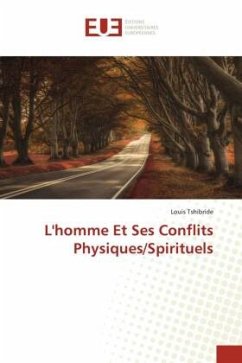 L'homme Et Ses Conflits Physiques/Spirituels - Tshibride, Louis