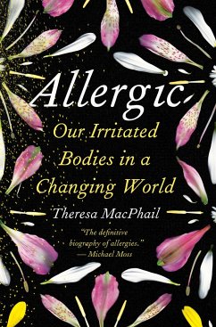 Allergic: Our Irritated Bodies in a Changing World - MacPhail, Theresa