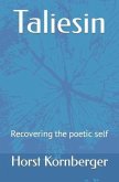 Taliesin: Recovering the poetic self