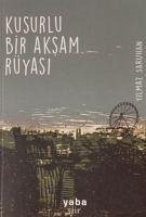 Kusurlu Bir Aksam Rüyasi - Saruhan, Yilmaz