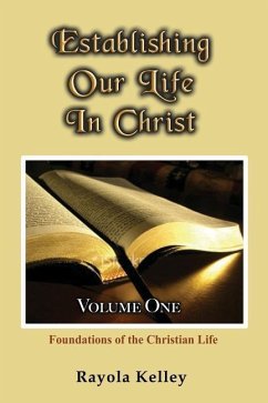 Establishing Our Life in Christ - Kelley, Rayola