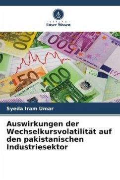 Auswirkungen der Wechselkursvolatilität auf den pakistanischen Industriesektor - Umar, Syeda Iram