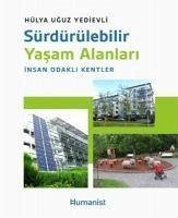 Sürdürülebilir Yasam Alanlari Insan Odakli Kentler - Uguz Yedievli, Hülya