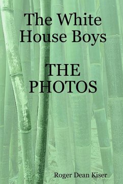 The White House Boys-The Photos - Kiser, Roger