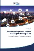 Analisis Pengaruh Kualitas Barang Dan Pelayanan