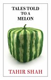 Tales Told to a Melon