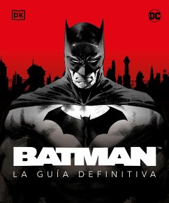 Batman. La Guía Definitiva (the Ultimate Guide) - Manning, Matthew K