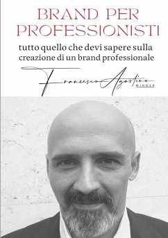 Brand per professionisti - Agostino, Francesco