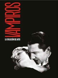 Vampiros : la evolución del mito