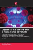 Vigilância no cancro oral e mecanismo envolvido