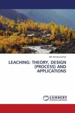 LEACHING: THEORY, DESIGN (PROCESS) AND APPLICATIONS