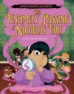 Super-Serious Mysteries #1: The Untimely Passing of Nicholas Fart - Crute, Josh