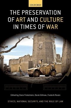 The Preservation of Art and Culture in Times of War - Finkelstein, Claire; Gillman, Derek; Rosén, Frederik