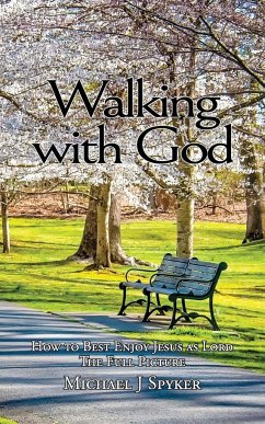 Walking With God - Spyker, Michael J