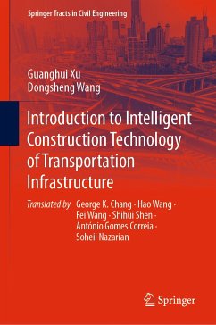 Introduction to Intelligent Construction Technology of Transportation Infrastructure (eBook, PDF) - Xu, Guanghui; Wang, Dongsheng