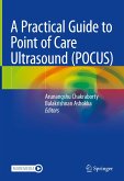 A Practical Guide to Point of Care Ultrasound (POCUS) (eBook, PDF)