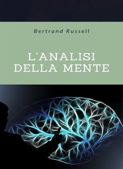 L'analisi della mente (tradotto) (eBook, ePUB) - Russell, Bertrand