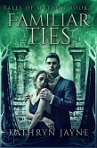 Familiar Ties (eBook, ePUB)