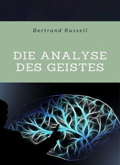 Die Analyse des Geistes (übersetzt) (eBook, ePUB) - Russell, Bertrand