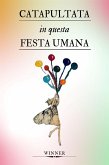 Catapultata in questa festa umana (eBook, ePUB)